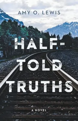 Adevăruri pe jumătate spuse - Half-Told Truths