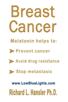 Cancerul de sân: Melatonina Ajută la: Prevenirea cancerului, evitarea rezistenței la medicamente, stoparea metastazelor - Breast Cancer: Melatonin Helps to: Prevent Cancer, Avoid Drug Resistance, Stop Metastasis