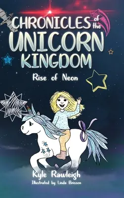 Cronicile Regatului Unicorn: Rise of Neon - Chronicles of the Unicorn Kingdom: Rise of Neon