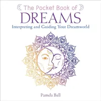 Cartea de buzunar a viselor - Interpretarea și ghidarea lumii viselor tale - Pocket Book of Dreams - Interpreting and Guiding Your Dreamworld