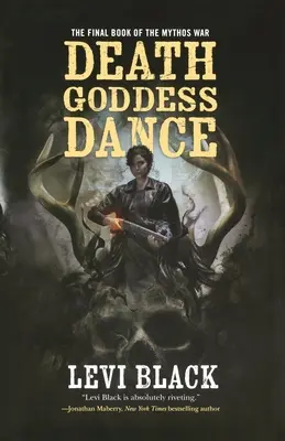 Dansul zeiței morții: Războiul Mythos, Cartea 3 - Death Goddess Dance: The Mythos War, Book 3
