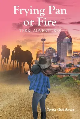 Tigaie sau foc: Terri Adventures - Frying Pan or Fire: Terri Adventures