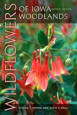 Wildflowers of Iowa Woodlands (Flori sălbatice din pădurile din Iowa) - Wildflowers of Iowa Woodlands