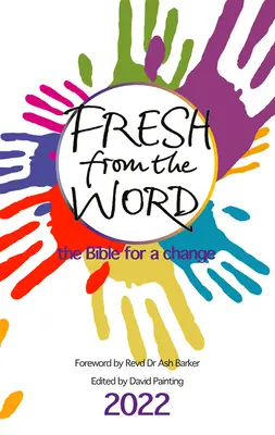 Fresh from the Word 2022: Biblia pentru o schimbare - Fresh from the Word 2022: The Bible for a Change