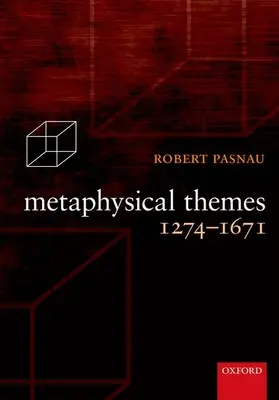 Teme metafizice 1274-1671 - Metaphysical Themes 1274-1671