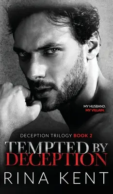 Ispitit de decepție: O Căsătorie Întunecată cu Mafia - Tempted by Deception: A Dark Marriage Mafia Romance