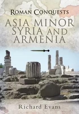 Asia Mică, Siria și Armenia - Asia Minor, Syria and Armenia