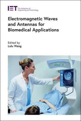 Undele electromagnetice și antenele pentru aplicații biomedicale - Electromagnetic Waves and Antennas for Biomedical Applications