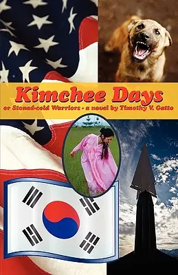 Zilele Kimchee, sau războinicii înghețați - Kimchee Days, Or, Stoned-Cold Warriors
