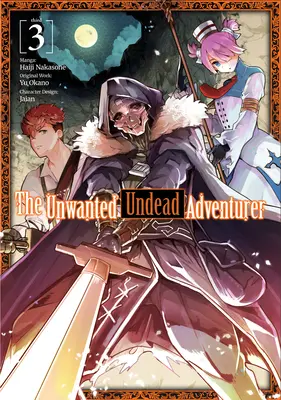 The Unwanted Undead Adventurer (Manga): Volumul 3 - The Unwanted Undead Adventurer (Manga): Volume 3