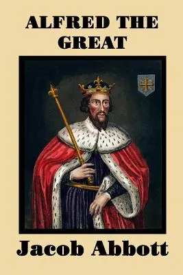 Alfred cel Mare - Alfred the Great