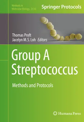 Streptococul de grup a: Metode și protocoale - Group a Streptococcus: Methods and Protocols