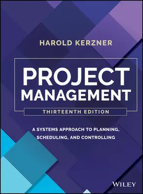Managementul proiectelor: O abordare sistemică a planificării, programării și controlului - Project Management: A Systems Approach to Planning, Scheduling, and Controlling