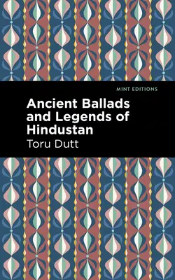 Balade și legende antice din Hindustan - Ancient Ballads and Legends of Hindustan