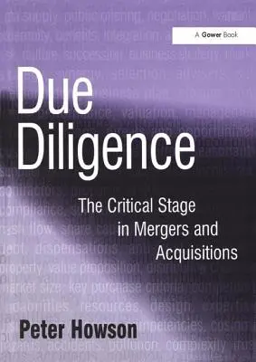 Due Diligence: Etapa critică a achizițiilor și fuziunilor - Due Diligence: The Critical Stage in Acquisitions and Mergers