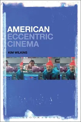 Cinema excentric american - American Eccentric Cinema