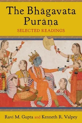 The Bhāgavata Purāna: Lecturi selectate - The Bhāgavata Purāna: Selected Readings