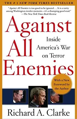 Împotriva tuturor inamicilor: Războiul Americii împotriva terorismului - Against All Enemies: Inside America's War on Terror