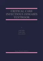 Manual de boli infecțioase în îngrijirea critică - Critical Care Infectious Diseases Textbook