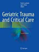 Geriatrie, traumă și îngrijire critică - Geriatric Trauma and Critical Care