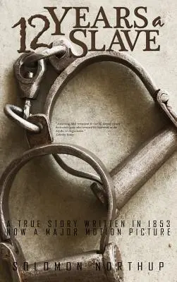 Doisprezece ani de sclavie (Twelve Years a Slave) - Twelve Years a Slave