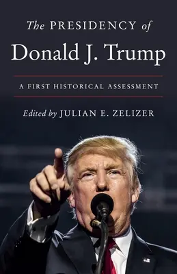 Președinția lui Donald J. Trump: O primă evaluare istorică - The Presidency of Donald J. Trump: A First Historical Assessment