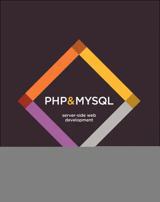 PHP și MySQL: Dezvoltare web server-side - PHP & MySQL: Server-Side Web Development
