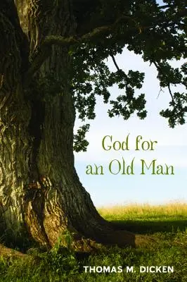 Dumnezeu pentru un om bătrân - God for an Old Man