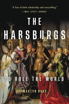 Habsburgii: la conducerea lumii - The Habsburgs: To Rule the World
