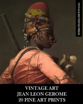 Vintage Art: Jean Leon Gerome 20 de printuri de artă plastică - Vintage Art: Jean Leon Gerome 20 Fine Art Prints