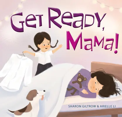 Pregătește-te, mamă! - Get Ready, Mama!