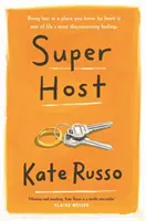 Super Host - romanul fermecător, de citit compulsiv despre viață, dragoste și singurătate - Super Host - the charming, compulsively readable novel of life, love and loneliness