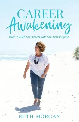 Trezirea carierei: Cum să-ți aliniezi cariera cu scopul sufletului tău - Career Awakening: How To Align Your Career With Your Soul Purpose