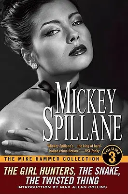 Colecția Mike Hammer, Volumul III - The Mike Hammer Collection, Volume III
