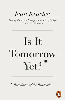 Este deja mâine? - Paradoxurile pandemiei - Is It Tomorrow Yet? - Paradoxes of the Pandemic