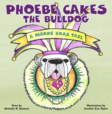 Phoebe îi pregătește buldogului o coadă de Mardi Gras - Phoebe Cakes the Bulldog a Mardi Gras Tail