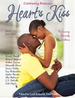 Sărutul inimii: Numărul 9, iunie 2018: Cu Beverly Jenkins - Heart's Kiss: Issue 9, June 2018: Featuring Beverly Jenkins