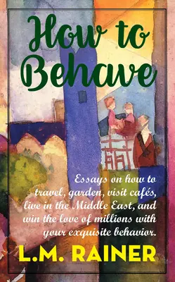 Cum să te comporți - How to Behave