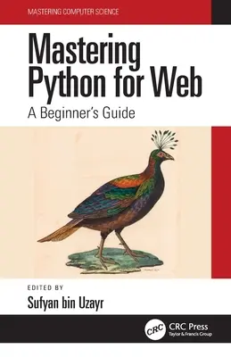 Stăpânirea Python pentru Web: Ghidul începătorului - Mastering Python for Web: A Beginner's Guide