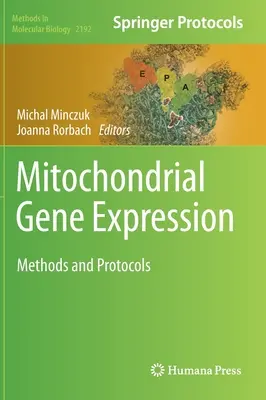 Mitochondrial Gene Expression: Metode și protocoale - Mitochondrial Gene Expression: Methods and Protocols
