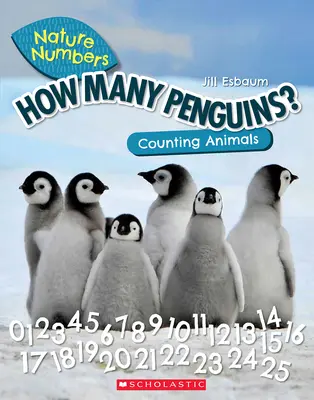 How Many Penguins? (Nature Numbers): Numărarea animalelor 0-100 - How Many Penguins? (Nature Numbers): Counting Animals 0-100