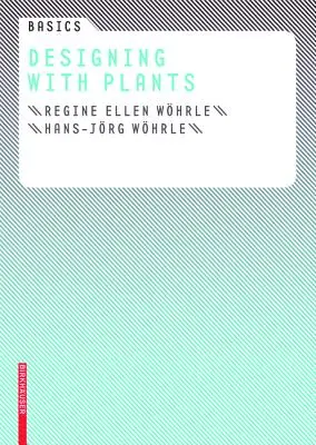Bazele proiectării cu plante - Basics Designing with Plants