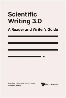 Scriere științifică 3.0: A Reader and Writer's Guide - Scientific Writing 3.0: A Reader and Writer's Guide