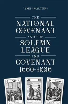 Convenția națională și Liga și Convenția solemnă, 1660-1696 (The National Covenant and the Solemn League and Covenant, 1660-1696) - The National Covenant and the Solemn League and Covenant, 1660-1696