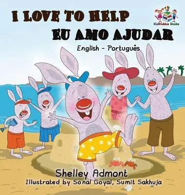 I Love to Help Eu Amo Ajudar (Carte bilingvă portugheză): English Portuguese Bilingual Book (Carte bilingvă engleză-portugheză) - I Love to Help Eu Amo Ajudar (Bilingual Portuguese Book): English Portuguese Bilingual Book