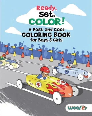 Ready, Set, Color! a Fast and Cool Coloring Book for Boys & Girls: (Pagini de colorat pentru copii) - Ready, Set, Color! a Fast and Cool Coloring Book for Boys & Girls: (Coloring Pages for Kids)