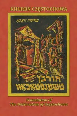 Traducerea distrugerii orașului Czenstochow (Cz Stochowa, Polonia) - Translation of the Destruction of Czenstochow (Cz Stochowa, Poland)