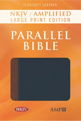 NKJV Amplified Parallel Bible, Flexisoft (imitație de piele, albastru/maro) - NKJV Amplified Parallel Bible, Flexisoft (Imitation Leather, Blue/Brown)