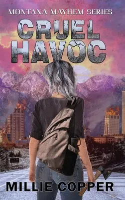 Cruel Havoc: Montana Mayhem Book 4 Noua apocalipsă a Americii - Cruel Havoc: Montana Mayhem Book 4 America's New Apocalypse