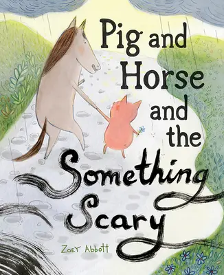 Porcul și calul și ceva înfricoșător - Pig and Horse and the Something Scary
